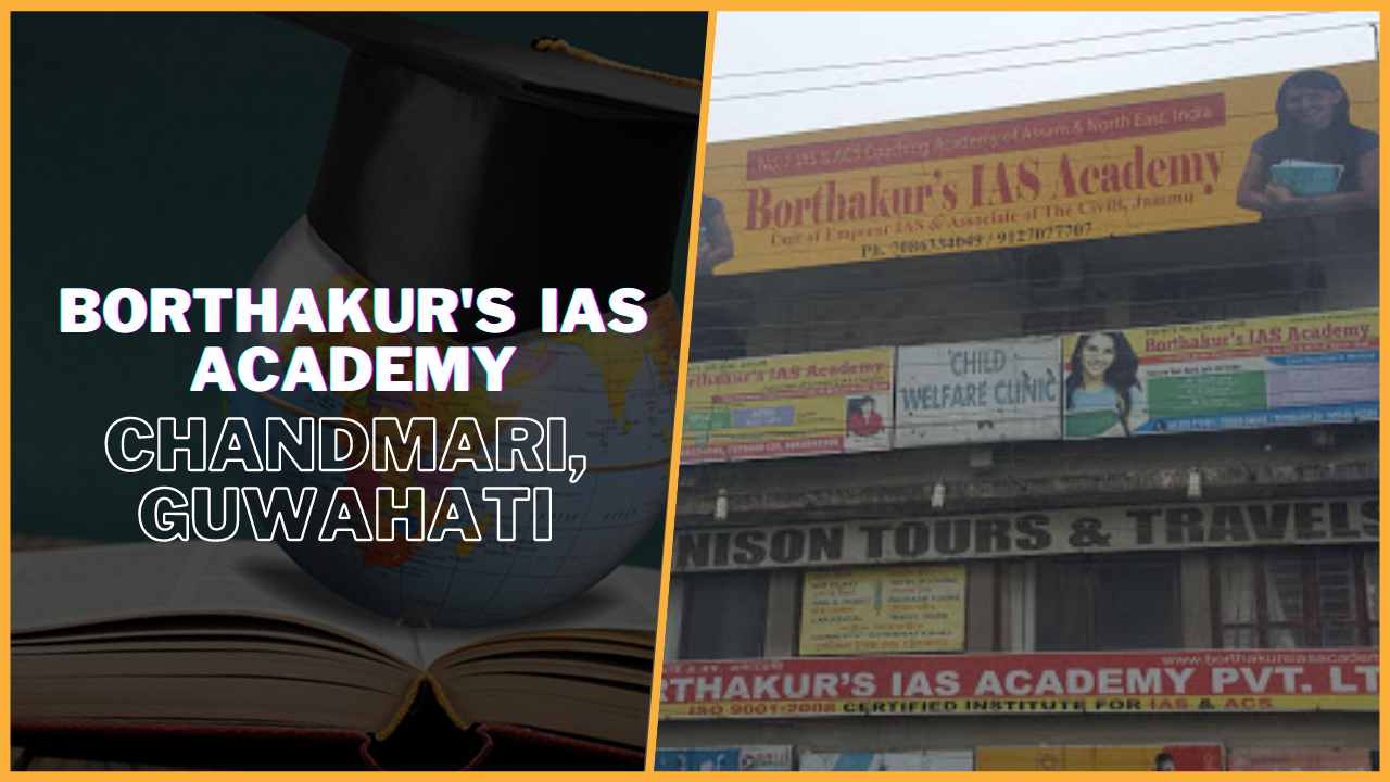 Borthakur's IAS Academy Chandmari, Guwahati